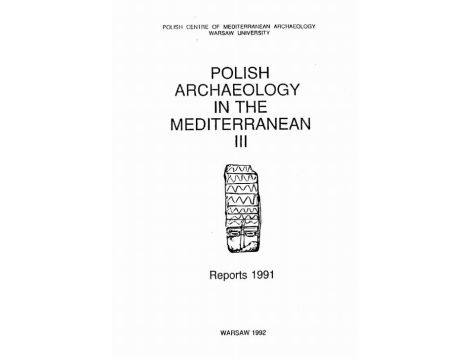 Polish Archaeology in the Mediterranean 3 Reports 1991