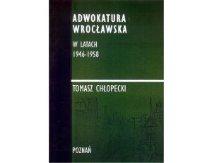 Adwokatura Wrocławska w latach 1946-1958