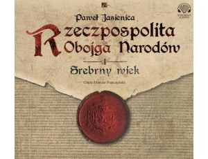 Rzeczpospolita obojga narodów.Srebrny wiek