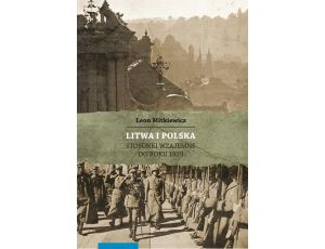 Litwa i Polska. Stosunki wzajemne do roku 1939