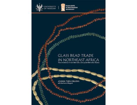 Glass bead trade in Northeast Africa The evidence from Meroitic and post-Meroitic Nubia