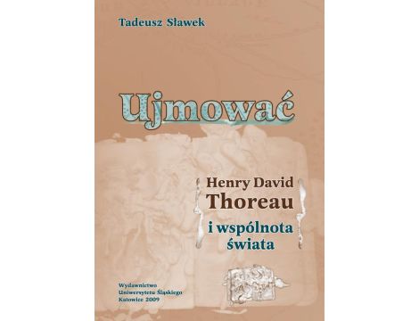 Ujmować Henry David Thoreau i wspólnota świata