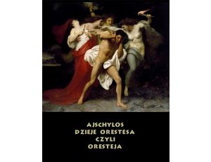 Dzieje Orestesa, czyli Oresteja