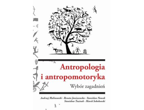 Antropologia i antropomotoryka. Wybór zagadnień