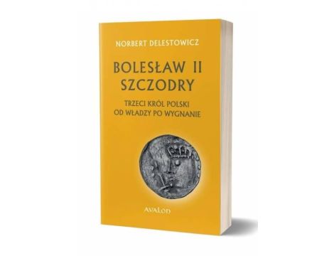 Bolesław II Szczodry trzeci król Polski od władzy po wygnanie