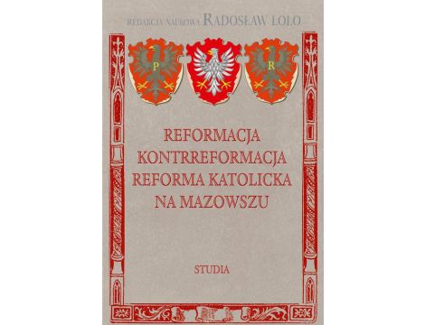 Reformacja Kontrreformacja reforma katolicka na Mazowszu Studia