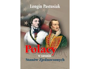 Polacy w zaraniu Stanów Zjednoczonych