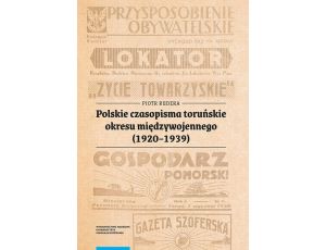 Polskie czasopisma toruńskie okresu międzywojennego (1920-1939)
