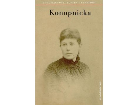 Maria Konopnicka. Lustra i symptomy