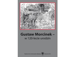 Gustaw Morcinek - w 120-lecie urodzin
