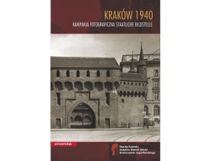 Kraków 1940 Kampania fotograficzna Staatliche Bildstelle