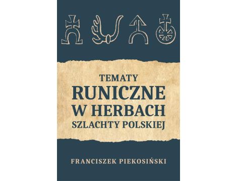 Tematy runiczne w herbach szlachty polskiej
