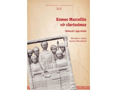 Komes Marcellin, vir clarissimus Historyk i jego dzieło