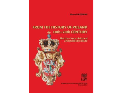 From the history of Poland 10th-20th century