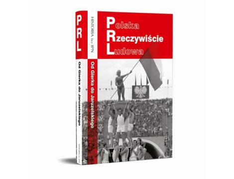 Polska Rzeczywiście Ludowa. Od Gierka do Jaruzelskiego