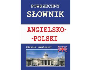 Powszechny słownik angielsko-polski. Słownik tematyczny