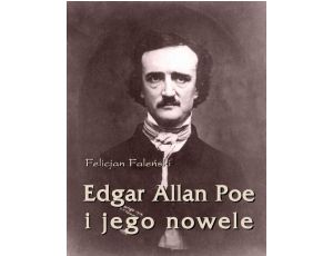 Edgar Allan Poe i jego nowele