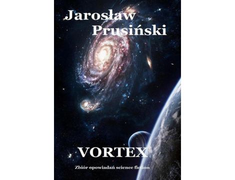 Vortex. Zbiór opowiadań science-fiction