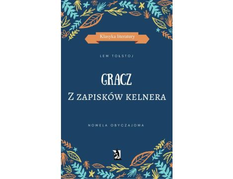 GRACZ. Z zapisków kelnera