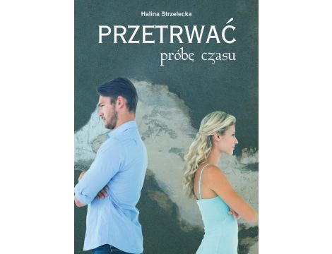 Przetrwać próbę czasu