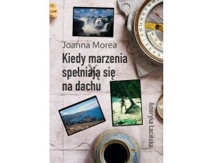 Kiedy marzenia spełniają się na dachu. Ameryka Łacińska