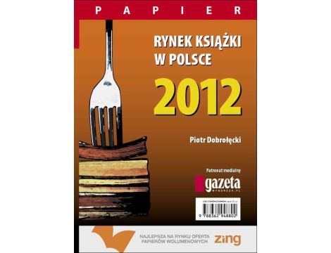 Rynek książki w Polsce 2012. Papier