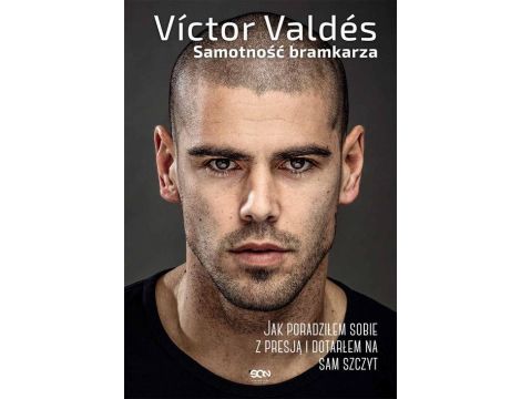 Victor Valdés. Samotność bramkarza