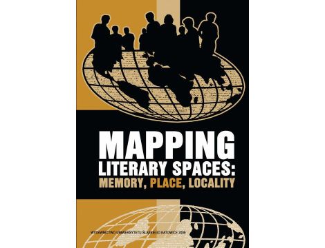 Mapping Literary Spaces Memory, Place, Locality