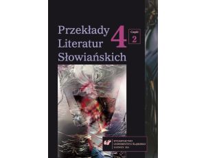 Przekłady Literatur Słowiańskich. T. 4. Cz. 2: Bibliografia przekładów literatur słowiańskich (2007-2012)