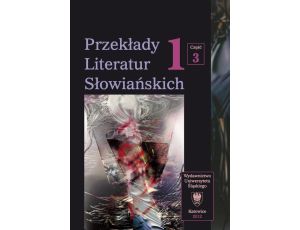 Przekłady Literatur Słowiańskich. T. 1. Cz. 3: Bibliografia przekładów literatur słowiańskich (1990-2006)