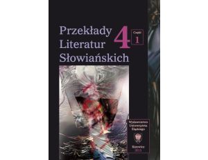 Przekłady Literatur Słowiańskich. T. 4. Cz. 1: Stereotypy w przekładzie artystycznym