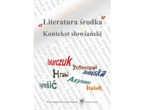 "Literatura środka" Kontekst słowiański
