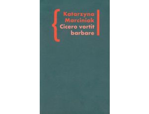 Cicero vortit barbare Przekłady mówcy jako narzędzie manipulacji ideologicznej