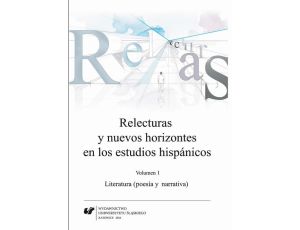 Relecturas y nuevos horizontes en los estudios hispánicos. Vol. 1: Literatura (poesía y narrativa)