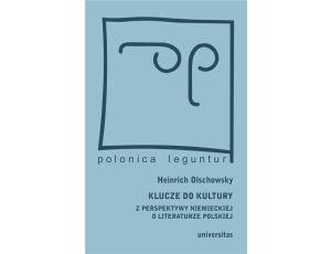 Klucze do kultury Z perspektywy niemieckiej o literaturze polskiej