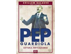 Pep Guardiola. Sztuka zwyciężania