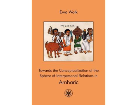 Towards the Conceptualization of the Sphere of Interpersonal Relations in Amharic