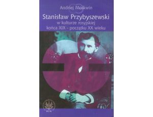 Stanisław Przybyszewski w kulturze rosyjskiej końca XIX - początku XX wieku