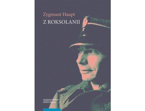 Z Roksolanii. Opowiadania, eseje, reportaże, publicystyka, warianty, fragmenty (1935–1975)