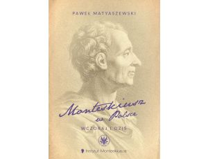 Monteskiusz w Polsce Wczoraj i dziś
