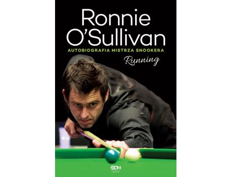 Ronnie O’Sullivan. Running. Autobiografia mistrza snookera
