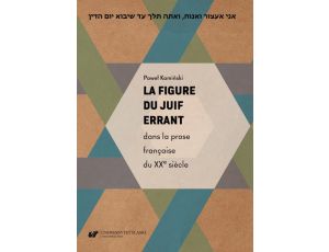 La figure du Juif errant dans la prose française du XXe siècle