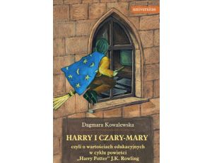 Harry i czary mary czyli o wartościach edukacyjnych w cyklu powieści 