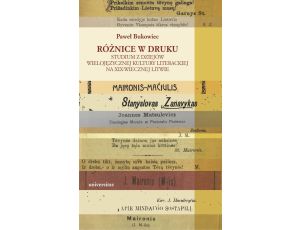 Różnice w druku Studium z dziejów wielojęzycznej kultury literackiej na XIX-wiecznej Litwie