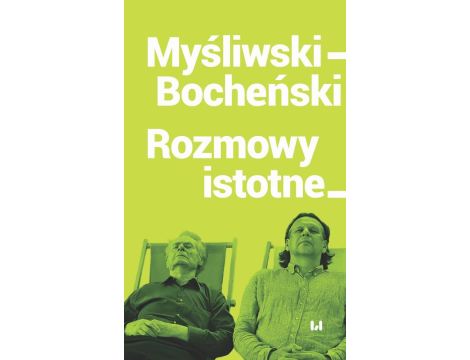 Myśliwski–Bocheński. Rozmowy istotne