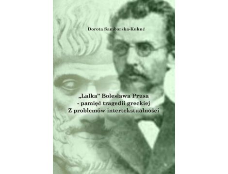 „Lalka” Bolesława Prusa – pamięć tragedii greckiej. Z problemów intertekstualności