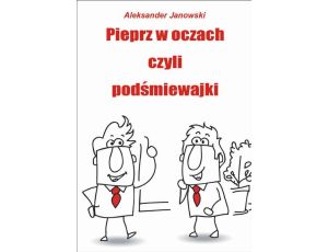 Pieprz w oczach, czyli podśmiewajki