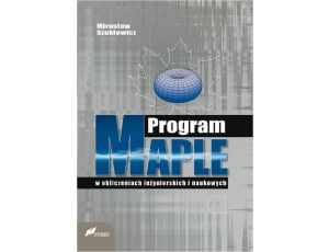 Program Maple w obliczeniach inżynierskich i naukowych
