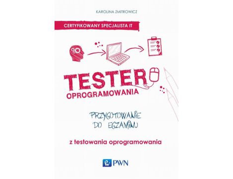 Tester oprogramowania Przygotowanie do egzaminu z testowania oprogramowania