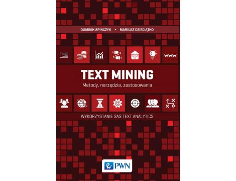 Text Mining: metody, narzędzia i zastosowania Wykorzystanie SAS Text Analytics